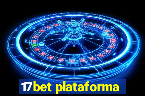 17bet plataforma